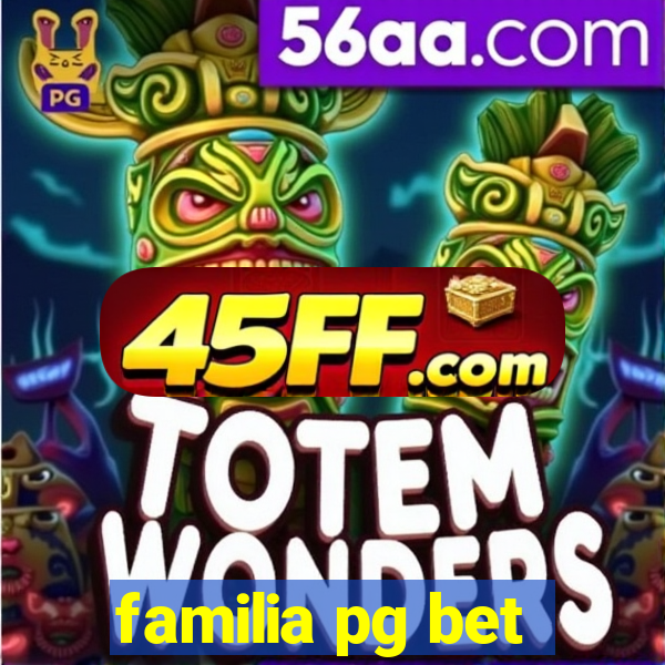 familia pg bet